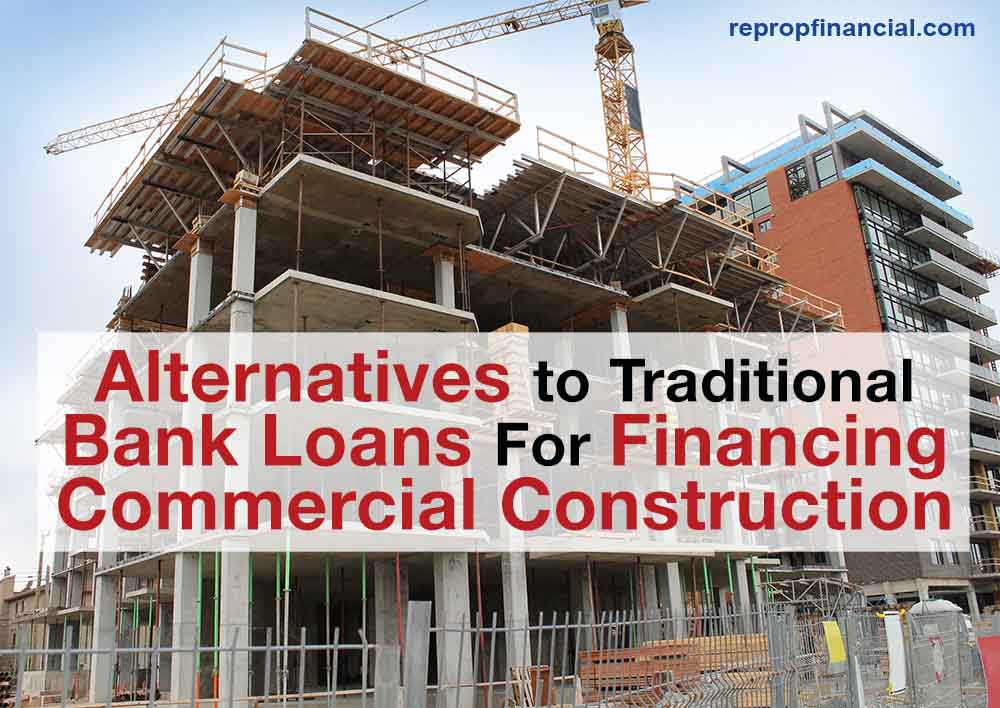 Alternatives to Traditional Bank Loans for Financing Commercial Construction Title Image