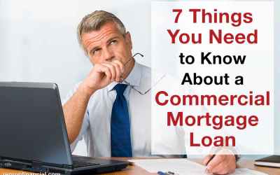 7 Things You Need to Know About a Commercial Mortgage Loan