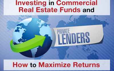 Investing in Private Commercial Real Estate Funds and How to Maximize Returns