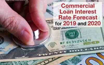 Commercial Loan Interest Rate Forecast for 2019 and 2020
