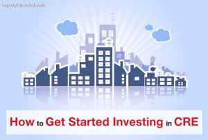 How to Get Started Investing in CRE
