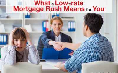 What a Low-rate Mortgage Rush Means for You
