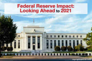 Federal Reserve Impact: Looking Ahead to 2021