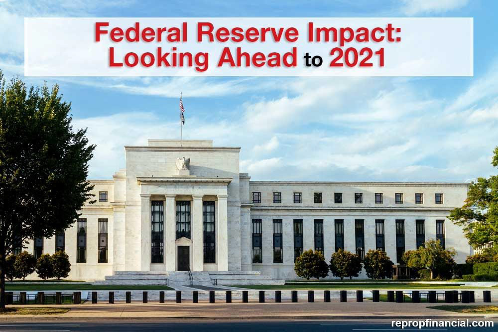 Federal Reserve Impact: Looking Ahead to 2021