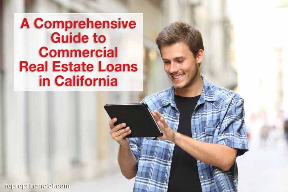 A Comprehensive Guide to Commercial Real Estate Loans in California