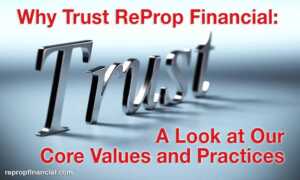 Why Trust ReProp Financial: A Look at Our Core Values and Practices
