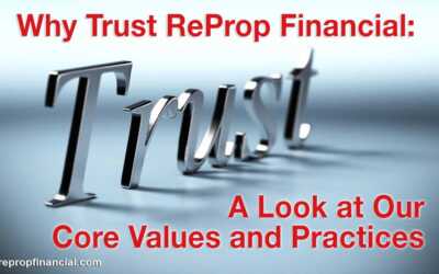 Why Trust ReProp Financial: A Look at Our Core Values and Practices