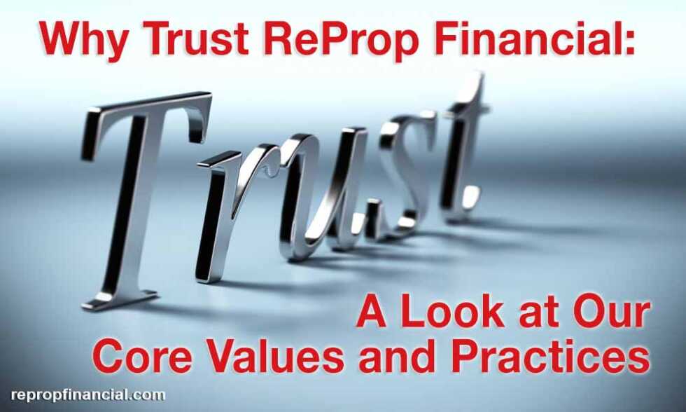 Why Trust ReProp Financial: A Look at Our Core Values and Practices ...