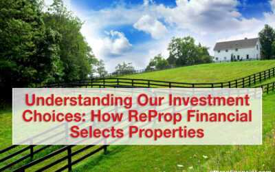 Understanding Our Investment Choices: How ReProp Financial Selects Properties