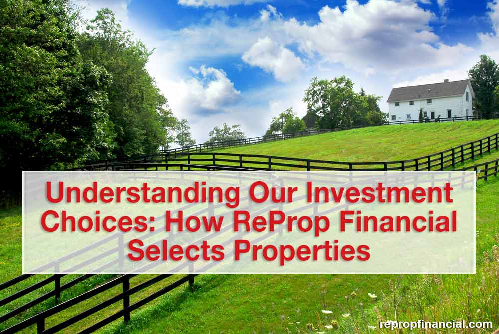 Understanding Our Investment Choices: How ReProp Financial Selects Properties