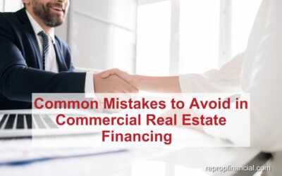Common Mistakes to Avoid in Commercial Real Estate Financing