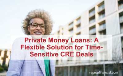 Private Money Loans: A Flexible Solution for Time-Sensitive CRE Deals