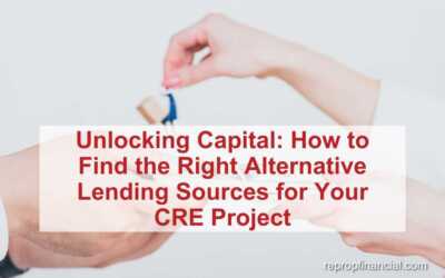 Unlocking Capital: How to Find the Right Alternative Lending Sources for Your CRE Project