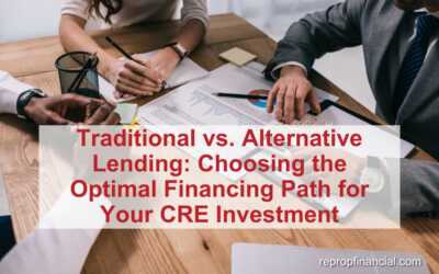 Traditional vs. Alternative Lending: Choosing the Optimal Financing Path for Your CRE Investment