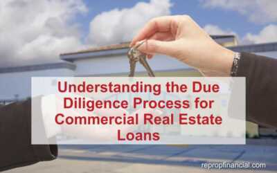 Understanding the Due Diligence Process for Commercial Real Estate Loans