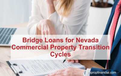 Bridge Loans for Nevada Commercial Property Transition Cycles